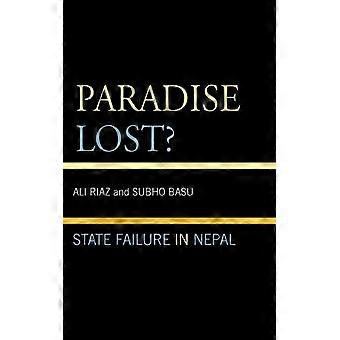 Paradise Lost State Failure In Nepal - Ali Riaz - Paperback - English Book - History