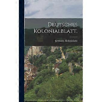 Deutsches Kolonialblatt - Germany. Kolonialamt - Hardcover - English Book - History