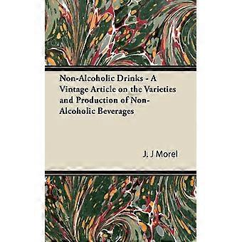 Bebidas não alcoólicas - Um artigo clássico sobre as variedades e a produção de bebidas não alcoólicas.
