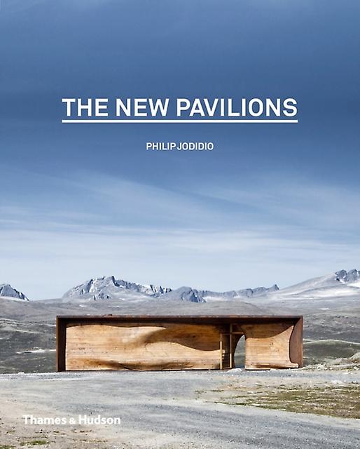 The New Pavilions by Philip Jodidio Hardback Book