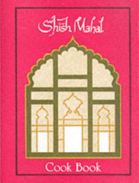 Shish Mahal Cook Book by Ali Aslam Spiral bound Book