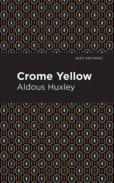 Crome Yellow by Aldous Huxley Paperback Book