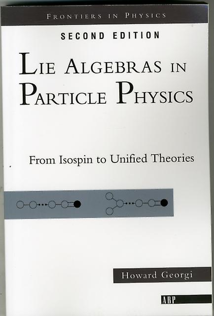 Lie Algebras In Particle Physics by Howard Georgi Paperback
