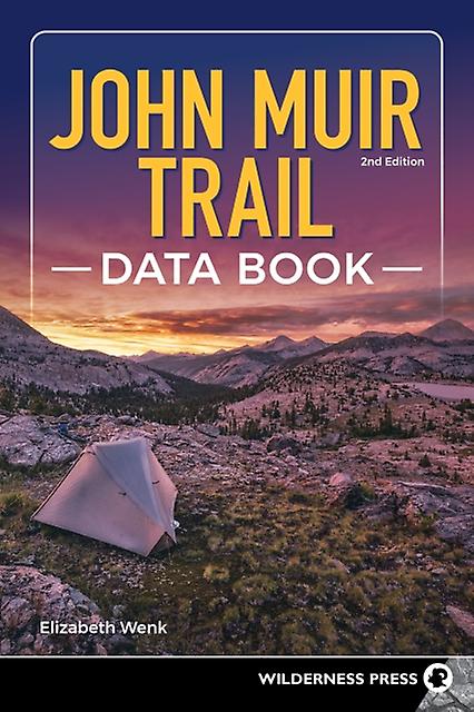 John Muir Trail Data Book by Elizabeth Wenk Paperback