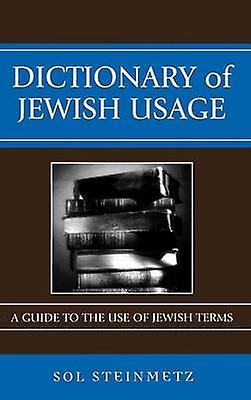 Dictionary Of Jewish Usage by Sol Steinmetz Paperback Book