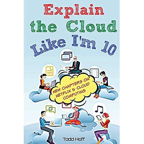 Explain the Cloud Like I'm 10