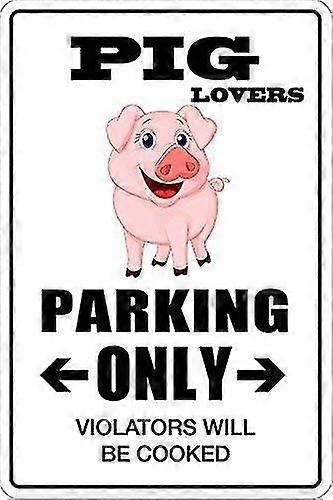 Sinais de trânsito 8x12 polegadas OU 12x16 polegadas Pig Lovers Parking Only Sign Tin Metal Outdoor Decor Safety Si