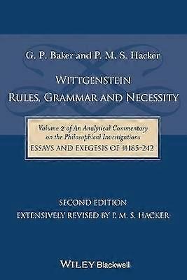 Wittgenstein: Rules Grammar and Necessity