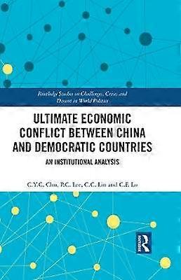 Ultimate Economic Conflict between China and Democratic Countries
