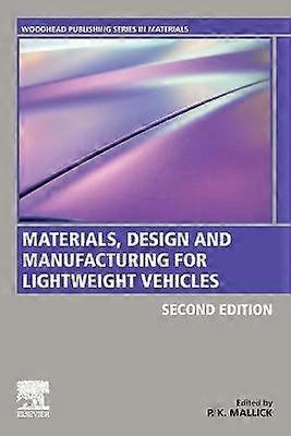 Materials Design and Manufacturing for Lightweight Vehicles