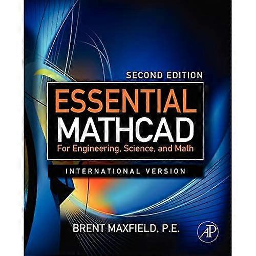 Essential Mathcad for Engineering, Science, and Math ISE