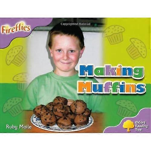 Oxford Reading Tree: Stage 1+: Fireflies: Making Muffins