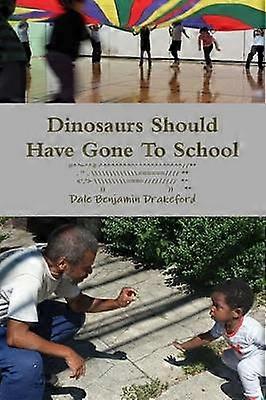 Dinosaurs Should Have Gone to School