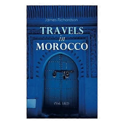 Travels in Morocco (Vol. 1&2) : Complete Edition