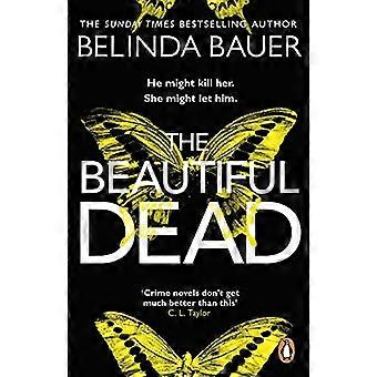 The Beautiful Dead From the Sunday Times bestselling author of Snap