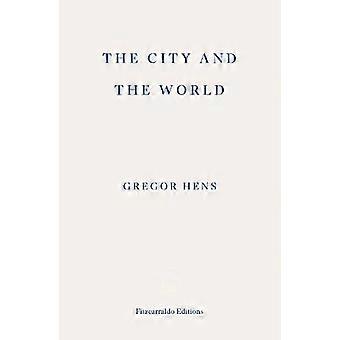 The City And The World - Gregor Hens