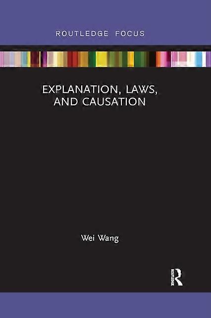 Explanation Laws And Causation - Wei Wang