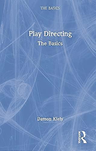 Play Directing: The Basics