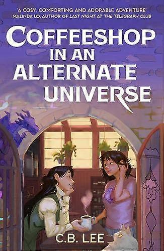 Coffeeshop In An Alternate Universe by C.B. Lee Paperback