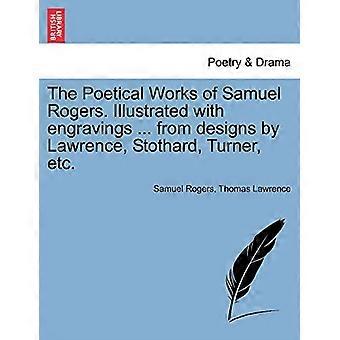 De poëtische werken van Samuel Rogers. Geïllustreerd met gravures ... van ontwerpen van Lawrence, Stothard, Turner, enz.