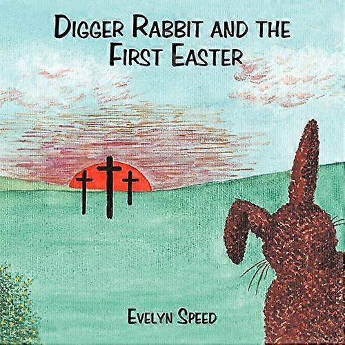 Digger Rabbit and the First Easter
