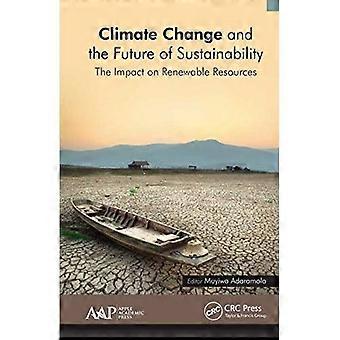Klimawandel und die Zukunft der Nachhaltigkeit: Die Auswirkungen auf erneuerbare Ressourcen