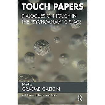 Touch Papers: Dialogen over aanraking in de psychoanalytische ruimte (praktijk voor psychotherapie)
