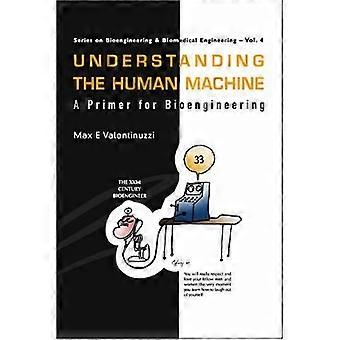 Forstå menneskelig maskinen: en Primer for bioteknologi, Vol. 4