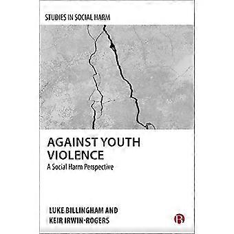 Against Youth Violence A Social Harm Perspective