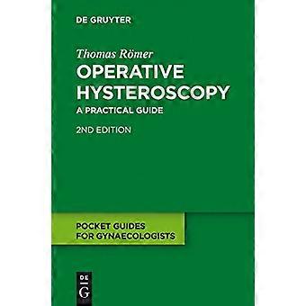 Operative Hysteroscopy A Practical Guide
