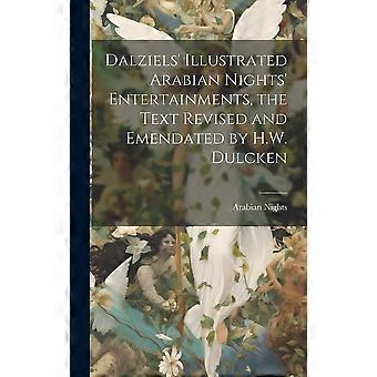 Dalziels' illustrated arabian nights' entertainments, the text revised and emendated by h.w. dulcken