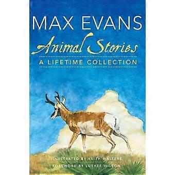 Animal Stories A Lifetime Collection - Max Evans - Paperback - en Book