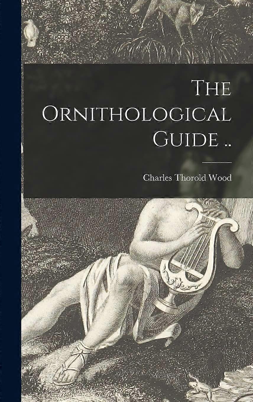 The ornithological guide ..