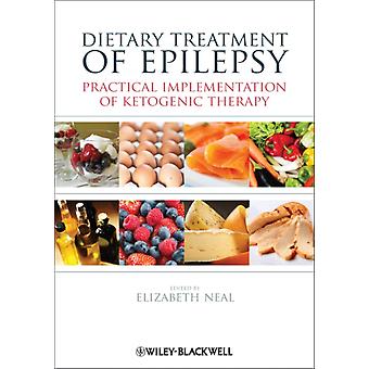 Dietary Treatment Of Epilepsy - Elizabeth Neal