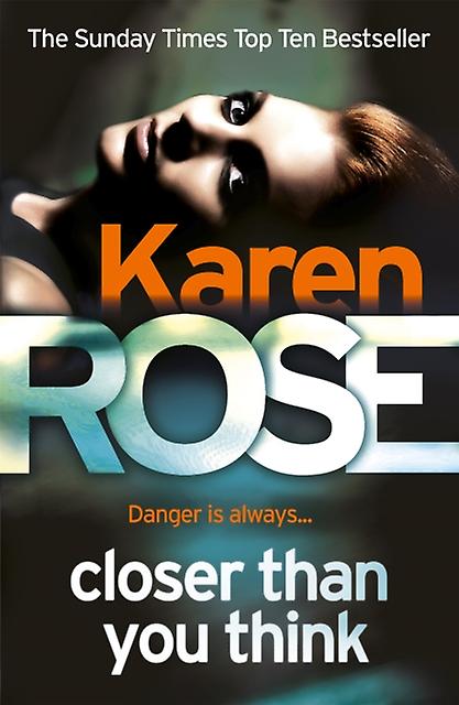 Closer Than You Think The Cincinnati Series Book 1 by Karen Rose Paperback