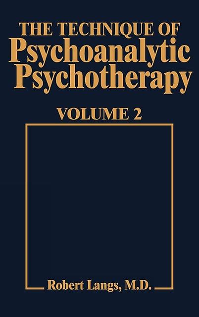 Technique Of Psychoanalytic Psychotherapy Vol. Ii by Robert J. Langs Paperback Book
