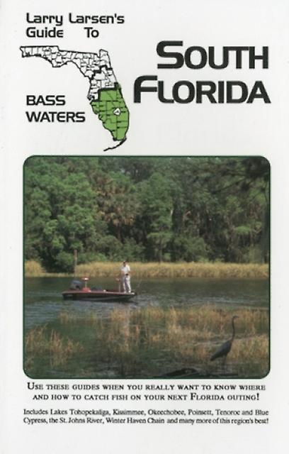 Larry Larsens Guide To South Florida Bass Waters Book 3 by Larry Larsen Paperback Book