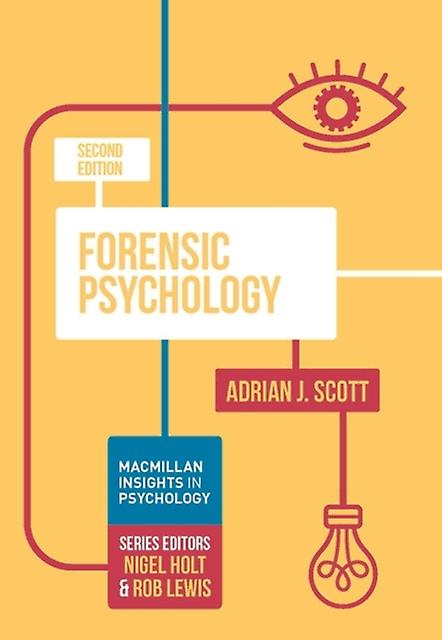 Forensic Psychology by Scott & Adrian J. Goldsmiths & University of London & UK Paperback