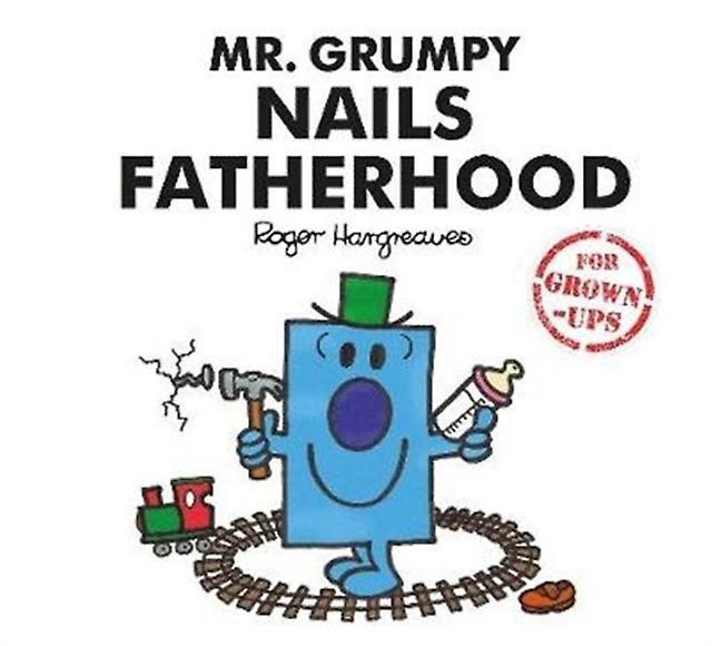 Mr. Grumpy Nails Fatherhood by Sarah Daykin Hardback Book