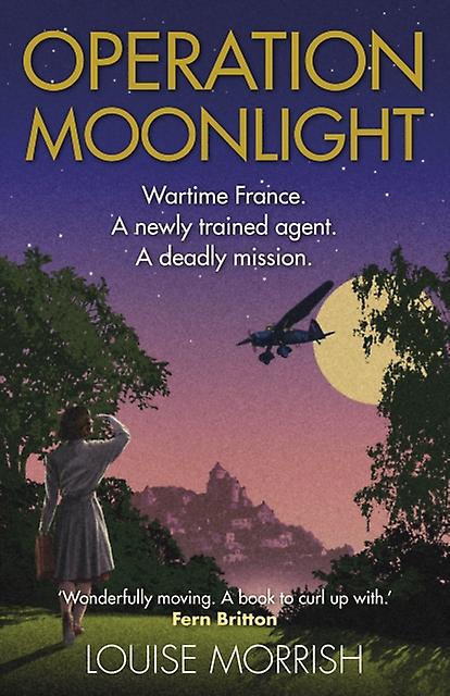Operation Moonlight - Louise Morrish - Second World War fiction - Cornerstone - Hardback