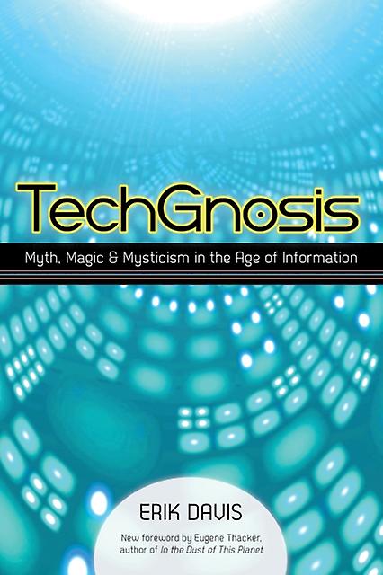 Techgnosis by Erik Davis Paperback