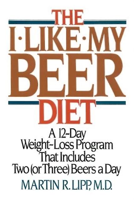 The Ilikemybeer Diet by Lipp & Martin R. & M.D. Paperback Book