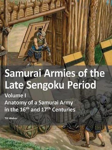 Samurai Armies Of The Late Sengoku Period by Till Weber Paperback