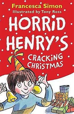 Horrid Henrys Cracking Christmas by Francesca Simon Paperback