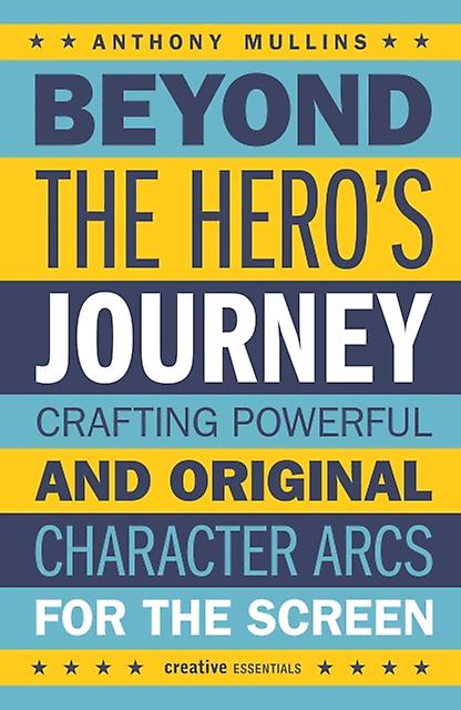 Beyond The Heros Journey by Anthony Mullins Paperback