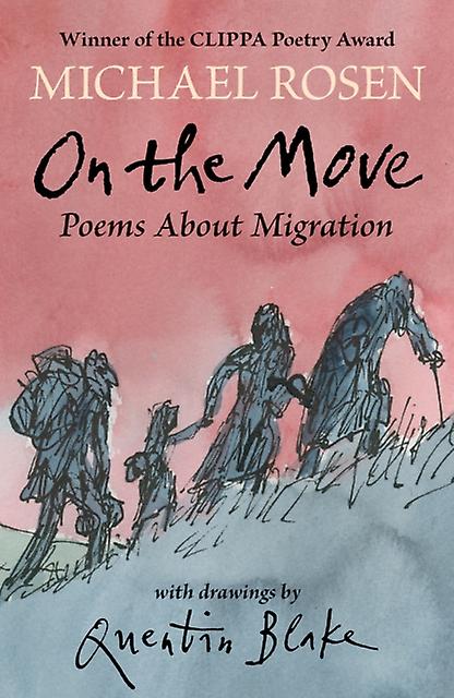 On The Move Poems About Migration by Michael Rosen Paperback Book