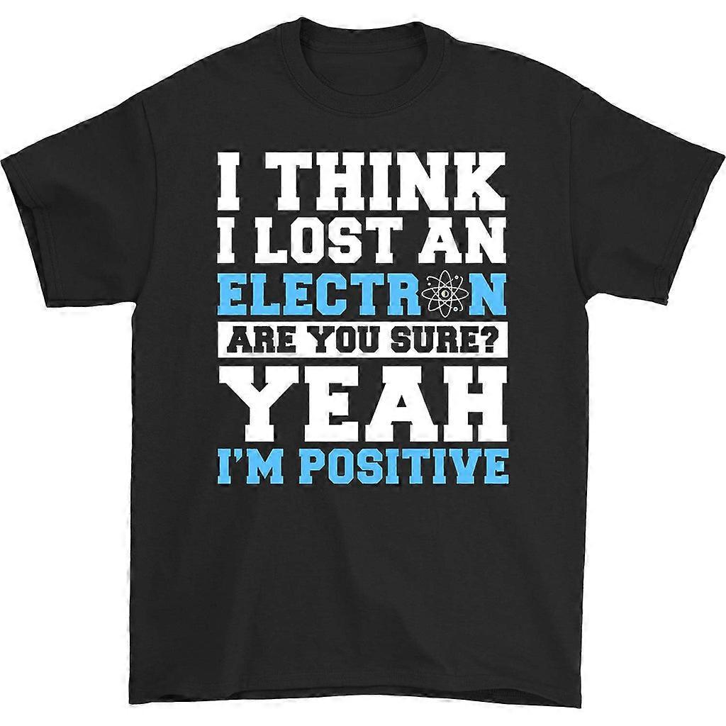 I Think I Lost An Electron T-shirt