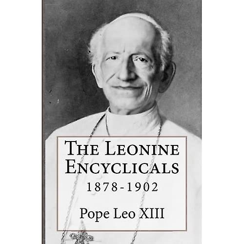 The Leonine Encyclicals: 1878-1902