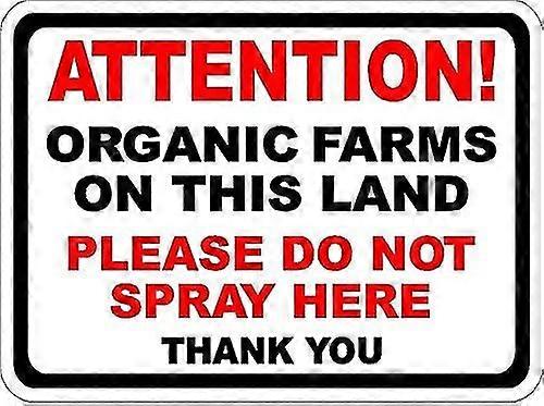 Προσοχή βιολογικό αγρόκτημα Μην ψεκάζετε σημάδι. Φυσική καλλιέργεια. 8x12 ίντσες Ή 12x16 ίντσες μέταλλο. Λειτουργία 4218