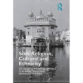 Sikh Religion Culture and Ethnicity
